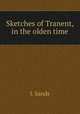 Sketches of Tranent, in the olden time, J. Sands 