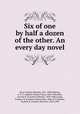 Six of one by half a dozen of the other. An every day novel, Harriet Beecher Stowe 