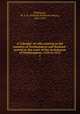 A Calendar of wills relating to the counties of Northampton and Rutland : proved in the court of the Archdeacon of Northampton, 1510 to 1652. 1, Phillimore, W. P. W. (William Phillimore Watts), 1853-1913 