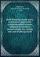 Roof framing made easy; a practical and easily comprehended system, adapted to modern construction, for laying out and framing roofs, Maginnis, Owen B. (Owen Bernard), b. 1860 