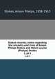 Stokes records; notes regarding the ancestry and lives of Anson Phelps Stokes and Helen Louisa (Phelps) Stokes. 1, pt.1, Stokes, Anson Phelps, 1838-1913 