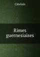 Rimes guernesiaises, Catelain 