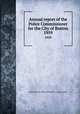 Annual report of the Police Commissioner for the City of Boston. 1959, Boston (Mass.). Office of the Police Commissioner 