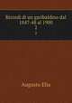 Ricordi di un garibaldino dal 1847-48 al 1900. 2, Augusto Elia 