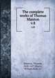 The complete works of Thomas Manton. v.8, Manton, Thomas, 1620-1677,Harris, William,Ryle, J.C 