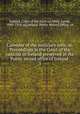 Calendar of the justiciary rolls, or, Proceedings in the Court of the justiciar of Ireland preserved in the Public record office of Ireland . 3, Ireland. Court of the Justiciar,Mills, James, 1849-1914, ed,Ireland. Public Record Office. cn 
