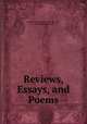 Reviews, Essays, and Poems, Thomas Babington Macaulay Macaulay , George Thomas Bettany 