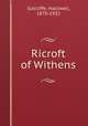 Ricroft of Withens, Sutcliffe, Halliwell, 1870-1932 