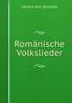 Romanische Volkslieder, Johann Karl Schuller 