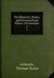 The Rhetoric, Poetic, and Nicomachean Ethics: Of Aristotle. 2, Aristotle, Thomas Taylor 