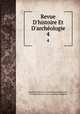 Revue D`histoire Et D`archologie. 4, 
