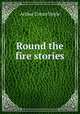 Round the fire stories, Doyle Arthur Conan 