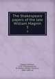 The Shakespeare papers of the late William Maginn. 3, Maginn, William, 1793-1842,Mackenzie, R. Shelton (Robert Shelton), 1809-1880, ed 