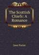 The Scottish Chiefs: A Romance, Jane Porter 