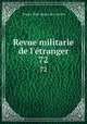 Revue militarie de l`tranger. 72, France Etat-major de l