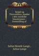 Sergel og Thorvaldsen: studier i den nordiske klassicismes : fremstilling af ., Julius Henrik Lange , Julius Lange 