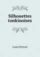 Silhouettes tonkinoises, Louis Peytral 