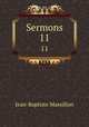 Sermons. 11, Jean-Baptiste Massillon 
