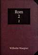 Rom. 2, Wilhelm Waegner 