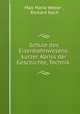 Schule des Eisenbahnwesens: kurzer Abriss der Geschichte, Technik ., Max Maria Weber , Richard Koch 