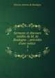 Sermons et discours inedits de M. de Boulogne .: precedes d