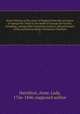 Secret history of the court of England from the accession of George the Third to the death of George the Fourth; including, among other important matters, full particulars of the mysterious death of Princess Charlotte. 1, Hamilton, Anne, Lady, 1766-1846, supposed author 