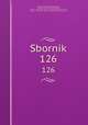 Сборник. 126, Russkoe istoricheskoe obshchestvo, Russkoe istoricheskoe obshchestvo, Kharkov . Universytet. Istoriko -filologicheskoe obshchestvo, Kharkov . Universytet. Istoriko -filologicheskoe obshchestvo 