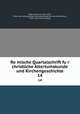 Romische Quartalschrift fur christliche Altertumskunde und Kirchengeschichte. 14, Anton de Waal 