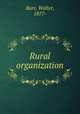 Rural organization, Burr, Walter, 1877- 