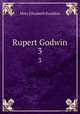 Rupert Godwin. 3, M. E. Braddon 