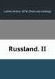 Russland. II, Luther, Arthur, 1876- [from old catalog] 
