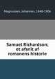 Samuel Richardson; et afsnit af romanens historie, Magnussen, Johannes, 1848-1906 