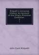 Ridpath`s Universal History: An Account of the Origin, Primitive Condition .. 2, John Clark Ridpath 