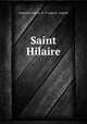 Saint Hilaire, Augustin Largent, R . P. Largent, Largent 