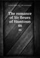 The romance of Sir Beues of Hamtoun. 46, Eugen Kolbing 