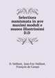 Selectiora numismata in ?re maximi moduli e museo illustrissimi D.D ., D. Vaillant 