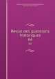 Revue des questions historiques. 66, Gaston Louis Emmanuel Du Fresne Beaucourt, Paul Allard, Jean Guiraud 