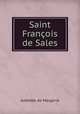 Saint Francois de Sales, Amedee de Margerie 