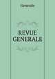 REVUE GENERALE., Generale 