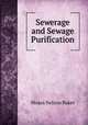 Sewerage and Sewage Purification, Moses Nelson Baker 