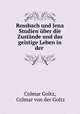 Rossbach und Jena Studien uber die Zustande und das geistige Leben in der ., Colmar Goltz, Colmar von der Goltz 