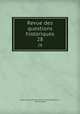 Revue des questions historiques. 28, Gaston Louis Emmanuel Du Fresne Beaucourt, Jean Guiraud 
