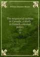 The seigniorial system in Canada; a study in French colonial policy. 13, Munro William Bennett 