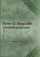 Serie di biografie contemporanee. 3, L. C. 