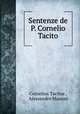 Sentenze de P. Cornelio Tacito, Cornelius Tacitus , Alessandro Manoni 