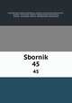 Сборник. 45, Russkoe istoricheskoe obshchestvo, Russkoe istoricheskoe obshchestvo, Kharkov . Universytet. Istoriko -filologicheskoe obshchestvo, Kharkov . Universytet. Istoriko -filologicheskoe obshchestvo 