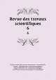 Revue des travaux scientifiques. 6, 