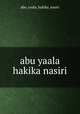 abu yaala hakika nasiri, Abu Yaala Hakika Nasiri 
