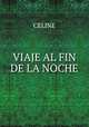 VIAJE AL FIN DE LA NOCHE, Celine 