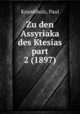 Zu den Assyriaka des Ktesias part 2 (1897), Krumbholz, Paul 